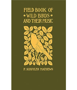 Field Book of Wild Birds And Their Music