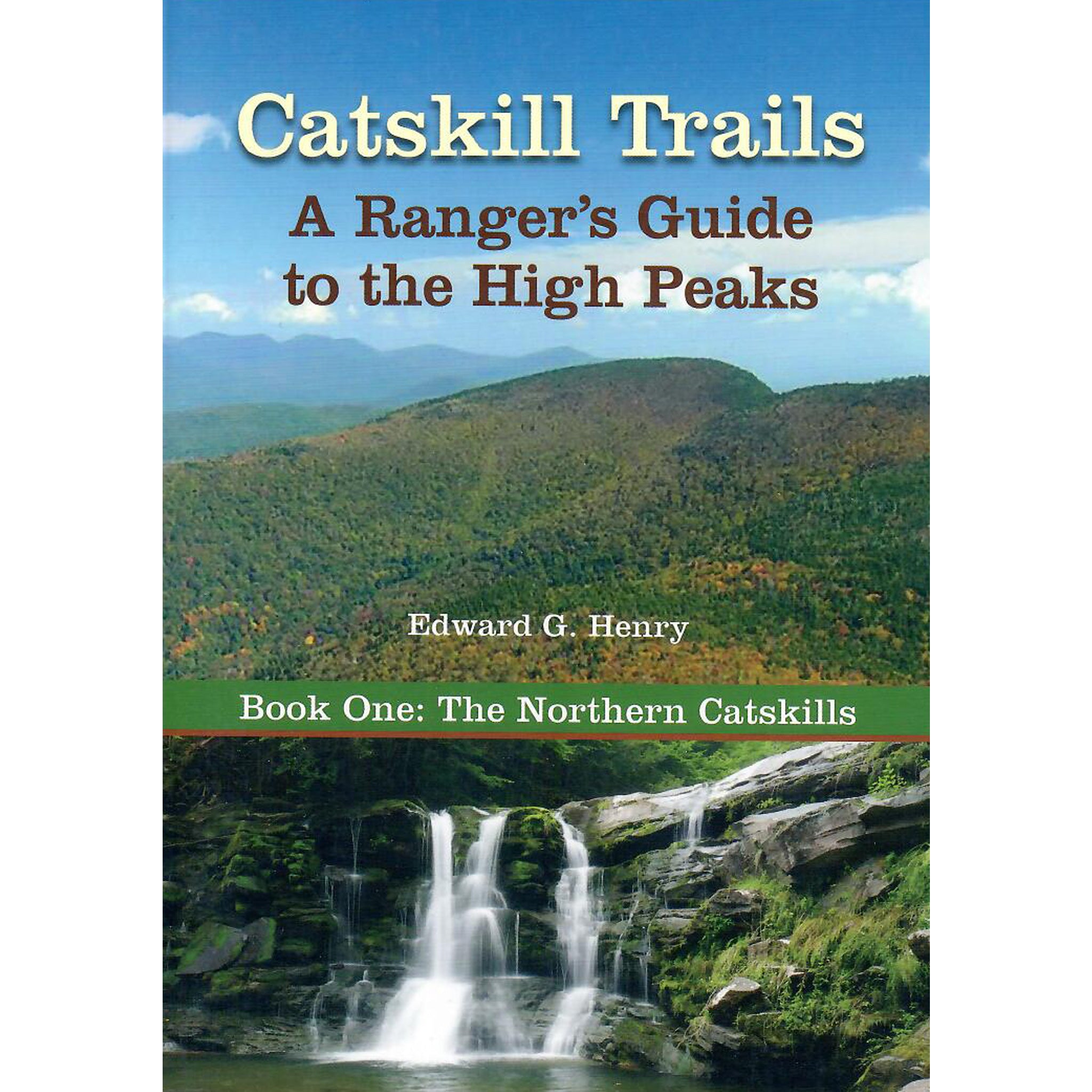 Catskill Trails: A Rangers Guide to the High Peaks