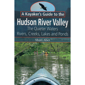 A Kayaker's Guide to the Hudson River Valley