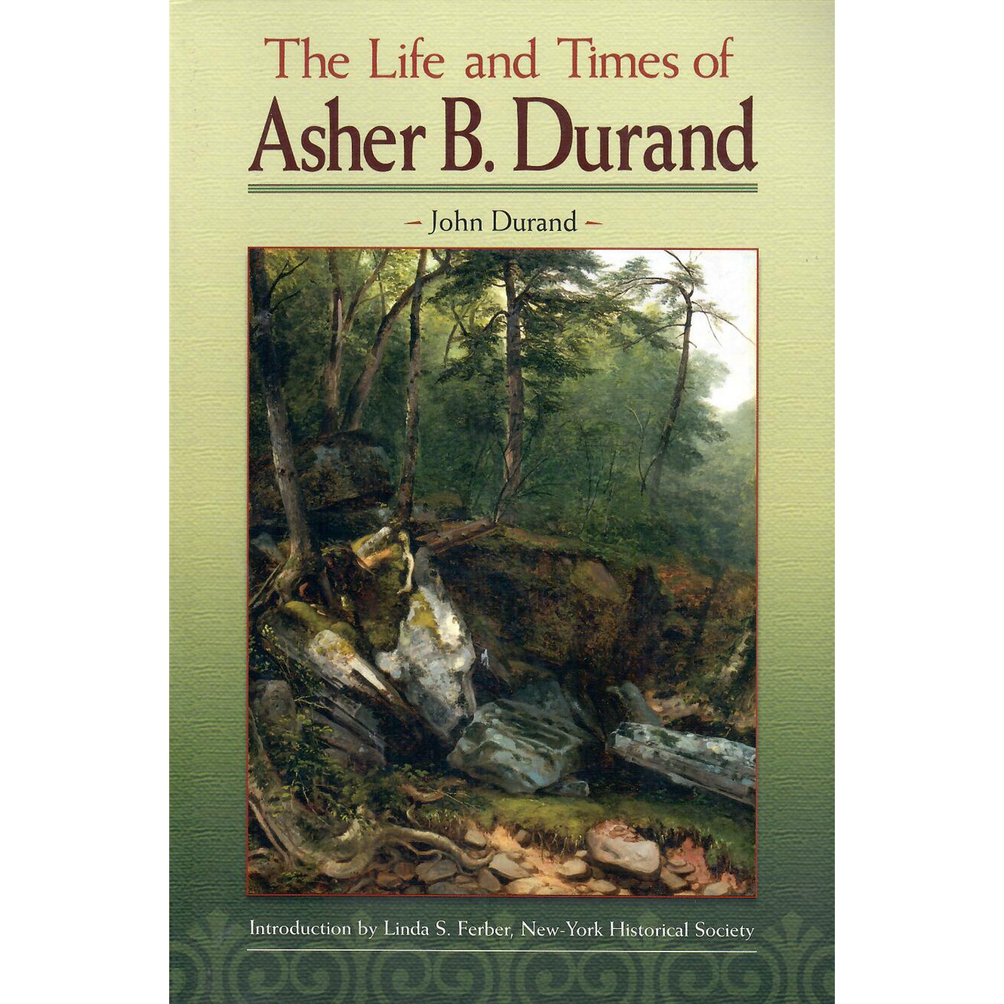 The Life and Times of Asher B. Durand