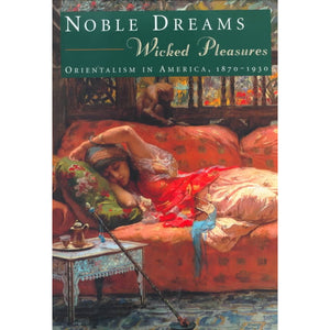 Noble Dreams, Wicked Pleasures